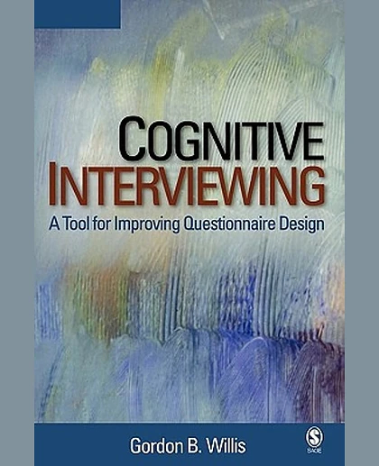 Cognitive Interviewing: A Tool for Improving Questionnaire Design
