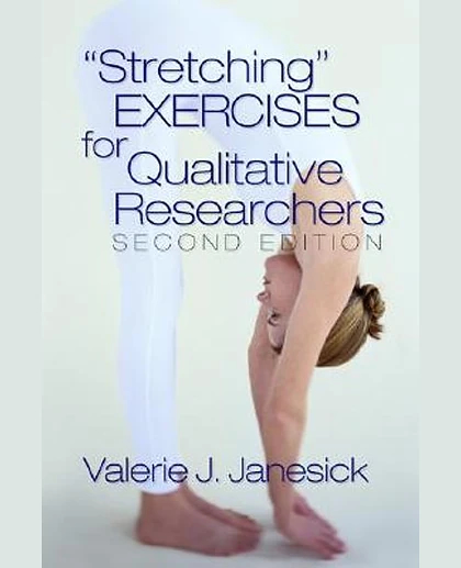 "Stretching" Exercises for Qualitative Researchers, 2nd Edition