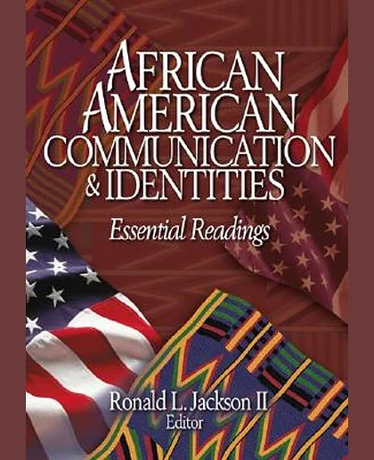 African American Communication & Identities: Essential Readings, 1st Edition
