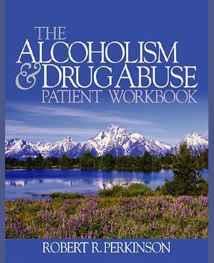 The Alcoholism & Drug Abuse Patient Workbook