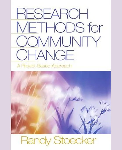 Research Methods for Community Change: A Project-Based Approach, 1st Edition