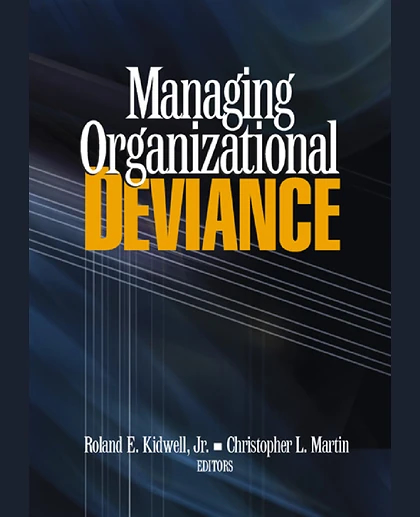 Managing Organizational Deviance
