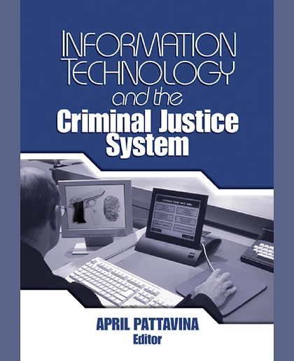 Information Technology and the Criminal Justice System