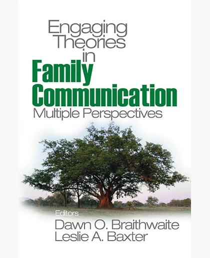 Engaging Theories in Family Communication: Multiple Perspectives