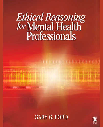Ethical Reasoning for Mental Health Professionals, 1st Edition