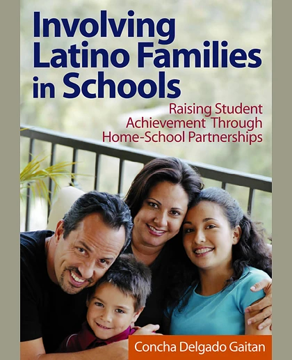 Involving Latino Families in Schools: Raising Student Achievement Through Home-School Partnerships