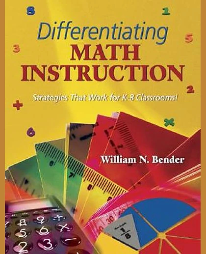 Differentiating Math Instruction: Strategies That Work for K-8 Classrooms!