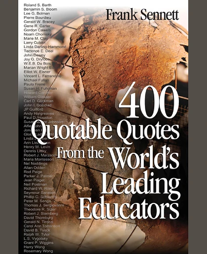 400 Quotable Quotes From the World's Leading Educators.