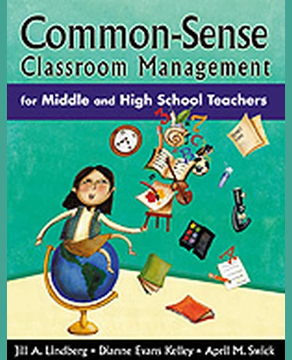 Common-Sense Classroom Management for Middle and High School Teachers, 1st Edition