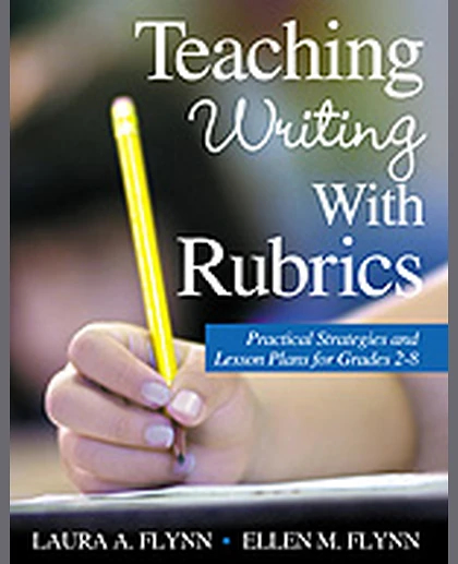 Teaching Writing With Rubrics: Practical Strategies and Lesson Plans for Grades 2-8, 1st Edition