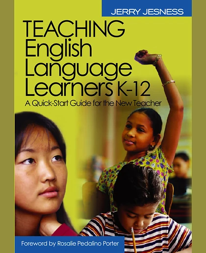 Teaching English Language Learners K-12: A Quick-Start Guide for the New Teacher
