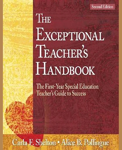 The Exceptional Teacher's Handbook: The First-Year Special Education Teacher's Guide to Success, 2nd Edition