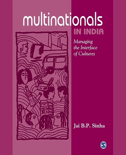 Multinationals in India: Managing the Interface of Cultures