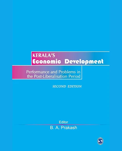 Kerala's Economic Development: Performance and Problems in the Post-Liberalisation Period, 2nd Edition