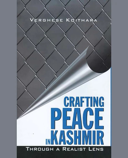 Crafting Peace in Kashmir: Through A Realist Lens