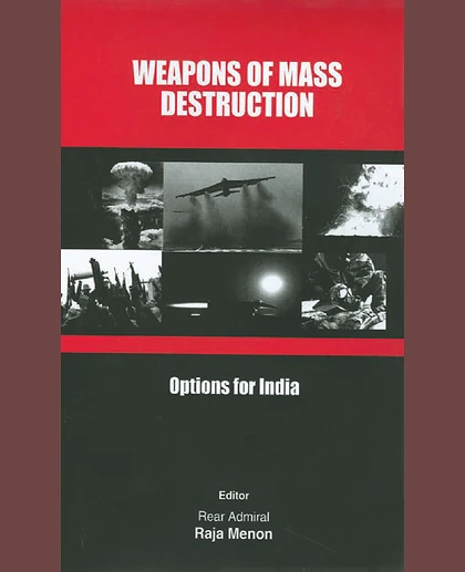 Weapons of Mass Destruction: Options for India
