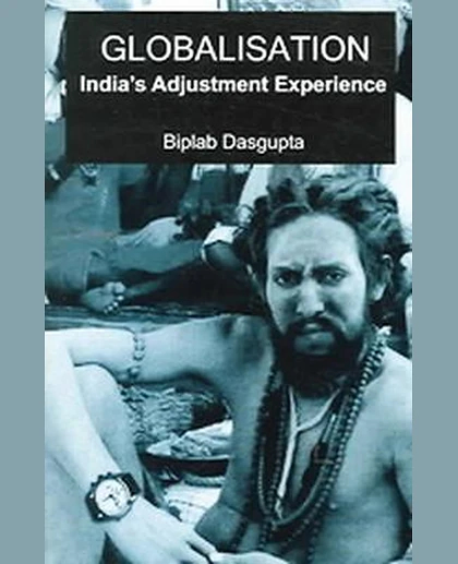 Globalization: India's Adjustment Experience