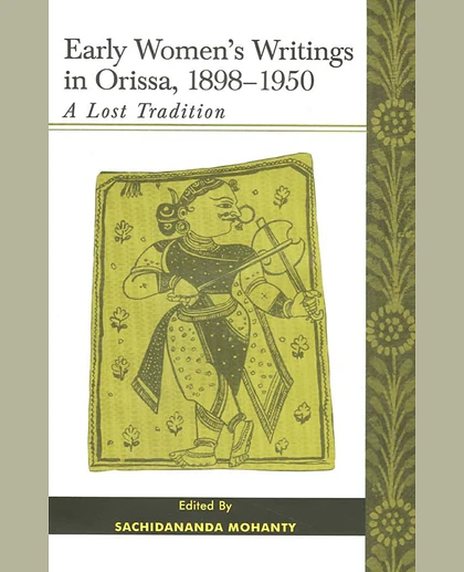 Early Women's Writings in Orissa, 1898-1950: A Lost Tradition, 1st Edition