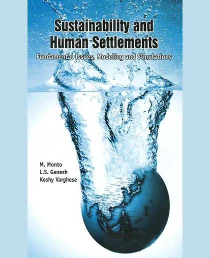 Sustainability and Human Settlements: Fundamental Issues, Modeling and Simulations, 1st Edition