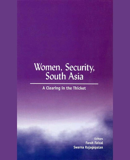 Women, Security, South Asia: A Clearing in the Thicket, 1st Edition