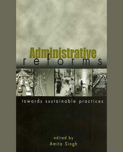 Administrative Reforms: Towards Sustainable Practices, 1st Edition