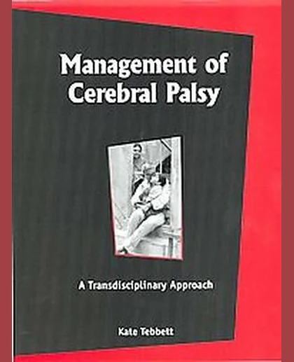 Management of Cerebral Palsy: A Transdisciplinary Approach, 1st Edition
