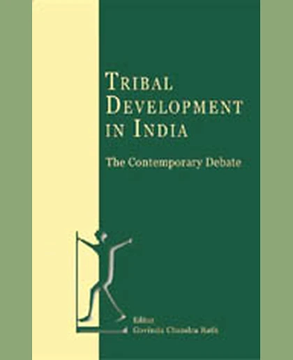 Tribal Development in India: The Contemporary Debate, 1st Edition