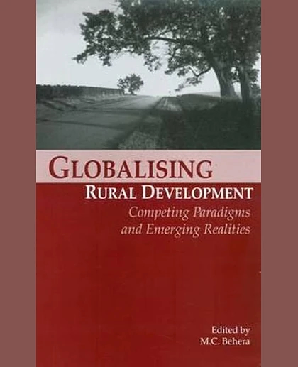 Globalising Rural Development: Competing Paradigms and Emerging Realities, 1st Edition