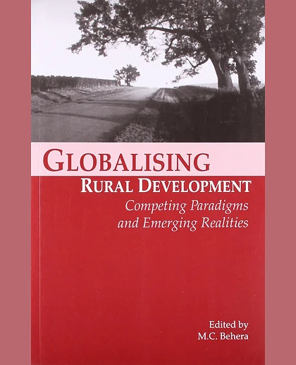 Globalizing Rural Development: Competing Paradigms and Emerging Realities
