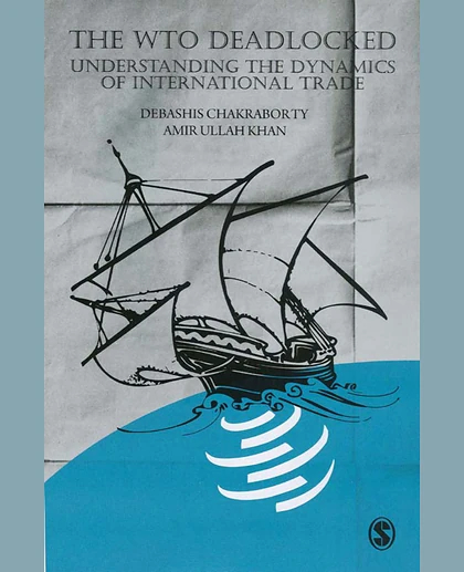 The WTO Deadlocked: Understanding the Dynamics of International Trade