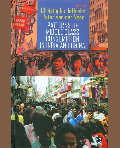 Patterns of Middle Class Consumption in India and China, 1st Edition