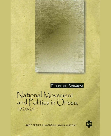 National Movement and Politics in Orissa, 1920-29, 1st Edition