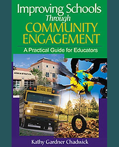 Improving Schools Through Community Engagement: A Practical Guide for Educators, 1st Edition