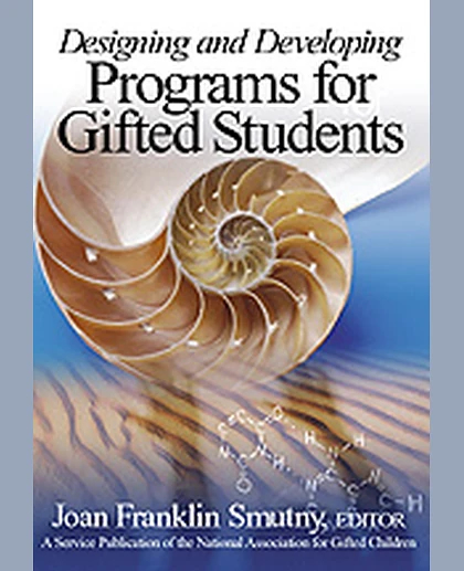 Designing and Developing Programs for Gifted Students, 1st Edition