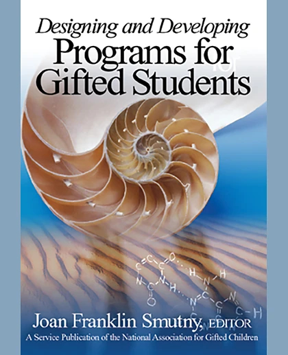 Designing and Developing Programs for Gifted Students, 1st Edition