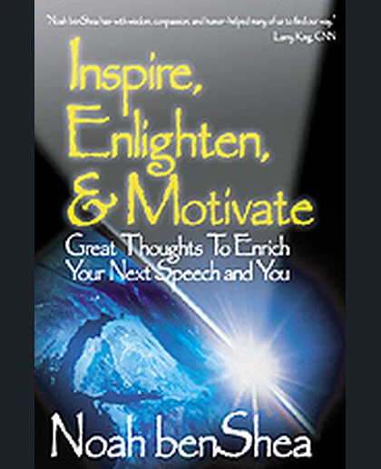 Inspire, Enlighten, & Motivate: Great Thoughts to Enrich Your Next Speech and You, 1st Edition