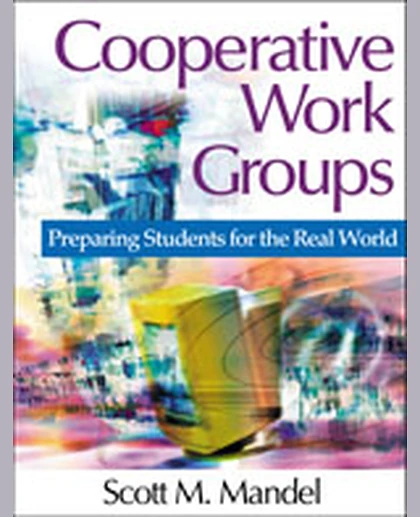 Cooperative Work Groups: Preparing Students for the Real World