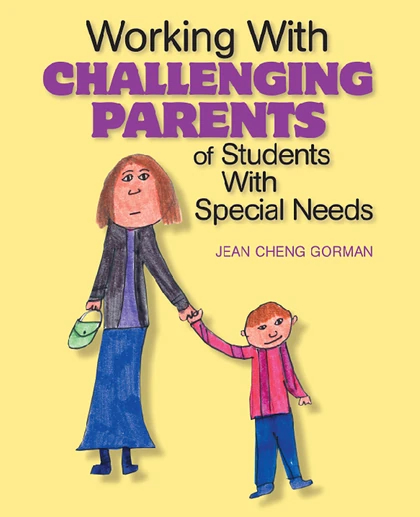Working With Challenging Parents of Students With Special Needs.