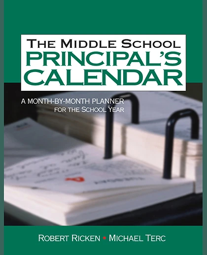 The Middle School Principal's Calendar: A Month-By-Month Planner for the School Year, 1st Edition
