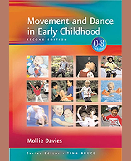 Movement and Dance in Early Childhood, 2nd Edition