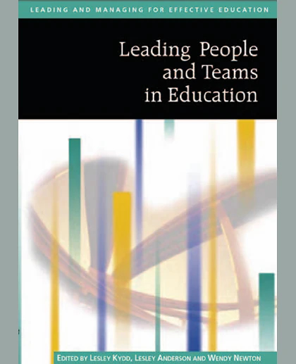 Leading People and Teams in Education, 1st Edition