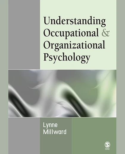 Understanding Occupational & Organizational Psychology