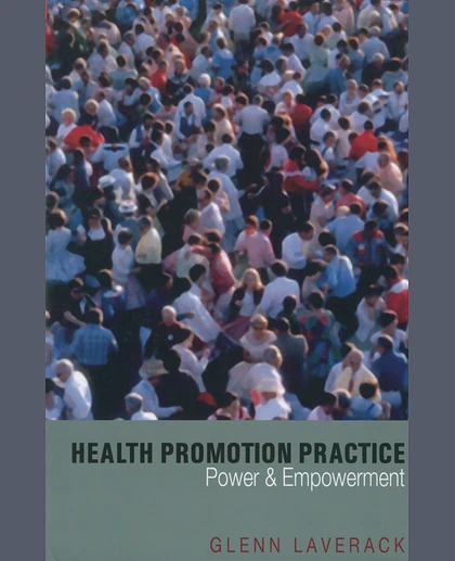 Health Promotion Practice: Power and Empowerment