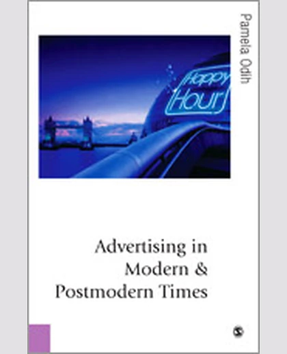 Advertising in Modern and Postmodern Times, 1st Edition