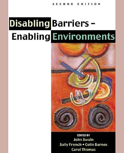 Disabling Barriers--Enabling Environments, 2nd Edition