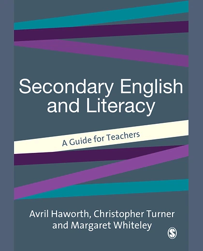 Secondary English and Literacy: A Guide for Teachers