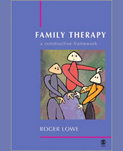 Family Therapy: A Constructive Framework, 1st Edition