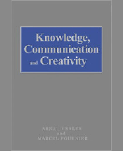 Knowledge, Communication and Creativity