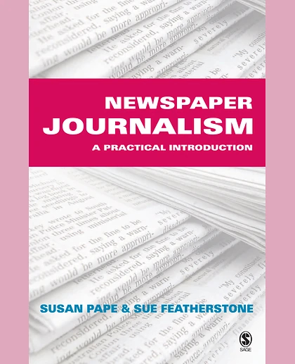 Newspaper Journalism: A Practical Introduction