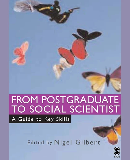 From Postgraduate to Social Scientist: A Guide to Key Skills